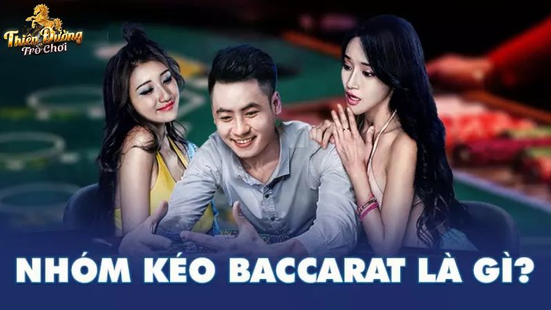 nhóm kéo baccarat